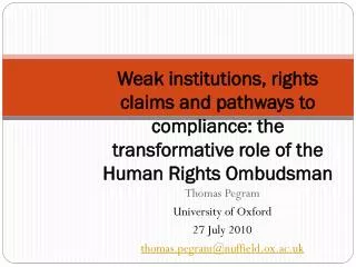 Thomas Pegram University of Oxford 27 July 2010 thomas.pegram@nuffield.ox.ac.uk