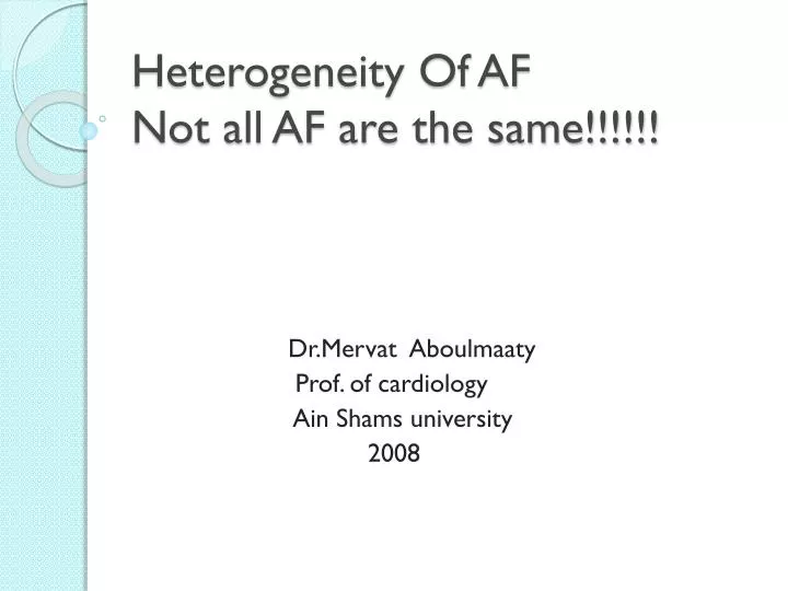 heterogeneity of af not all af are the same