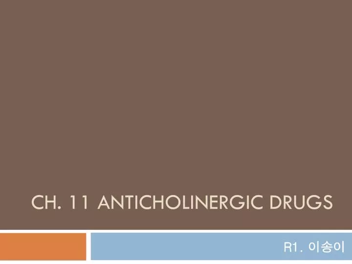 ch 11 anticholinergic drugs