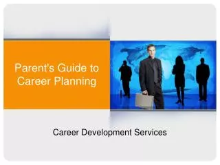 Parent ' s Guide to Career Planning