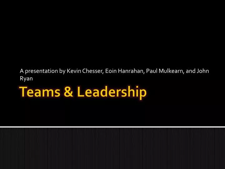 a presentation by kevin chesser eoin hanrahan paul mulkearn and john ryan