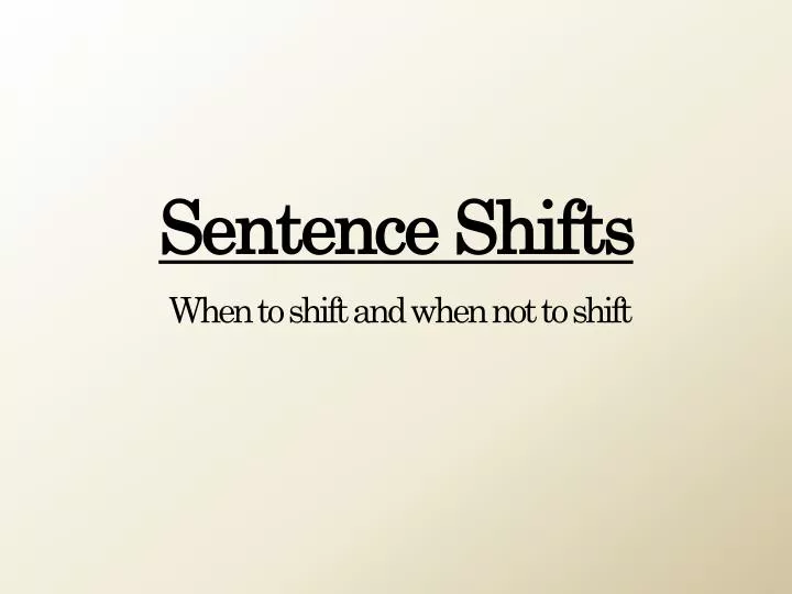 sentence shifts