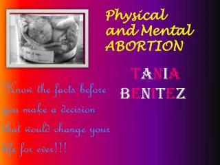 Physical and Mental ABORTION
