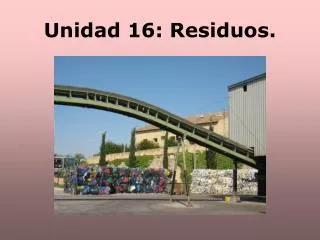 unidad 16 residuos