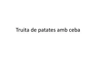 Truita de patates amb ceba