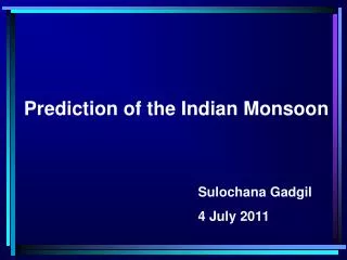 Prediction of the Indian Monsoon