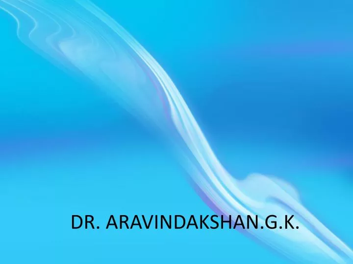 dr aravindakshan g k