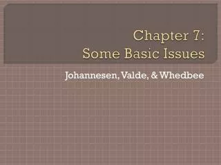 Chapter 7: Some Basic Issues