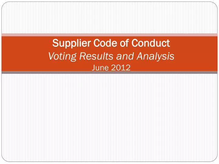 supplier code of conduct voting results and analysis june 2012