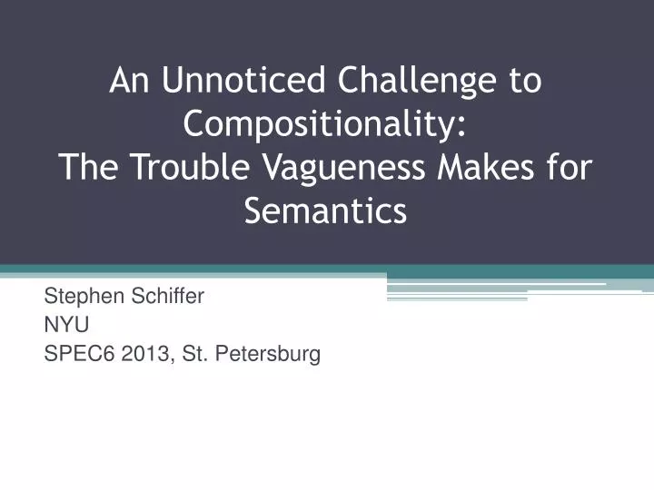 an unnoticed challenge to compositionality the trouble vagueness makes for semantics