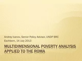 Multidimensional poverty analysis applied to the Roma