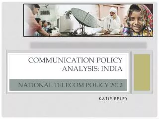 Communication Policy Analysis: India National Telecom Policy 2012