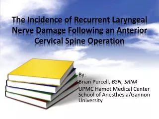 The Incidence of Recurrent Laryngeal Nerve Damage Following an Anterior Cervical Spine Operation