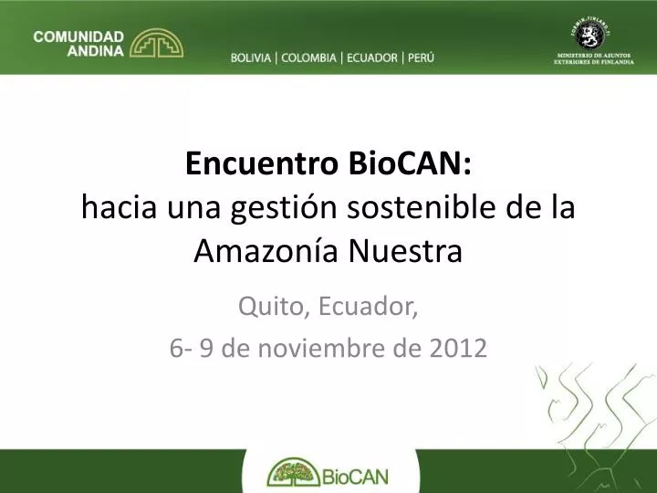 encuentro biocan hacia una gesti n sostenible de la amazon a nuestra