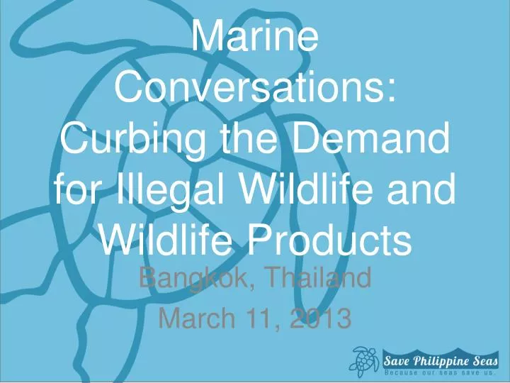marine conversations curbing the demand for illegal wildlife and wildlife products