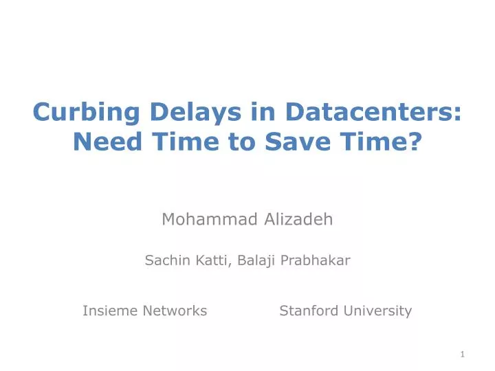curbing delays in datacenters need time to save time