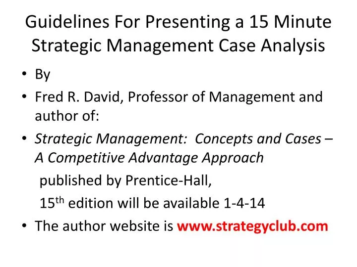 guidelines for presenting a 15 minute strategic management case analysis