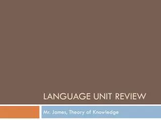 Language unit Review