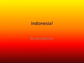 Indonesia!