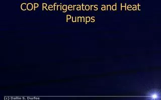 COP Refrigerators and Heat Pumps