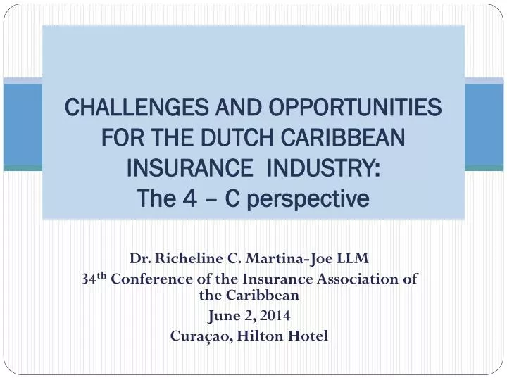 challenges and opportunities for the dutch caribbean insurance industry the 4 c perspective