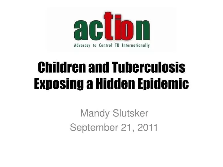 children and tuberculosis exposing a hidden epidemic