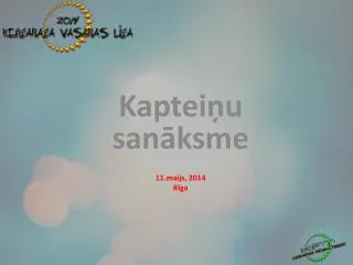 kaptei u san ksme 11 maijs 2014 r ga
