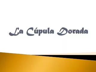 la c pula dorada