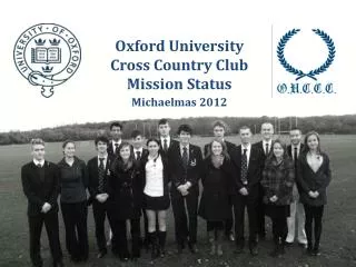 Oxford University Cross Country Club Mission Status Michaelmas 2012