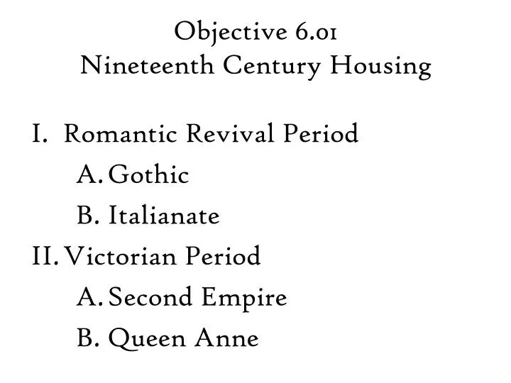 objective 6 01 nineteenth century housing