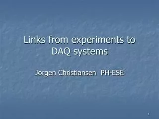 Links from experiments to DAQ systems