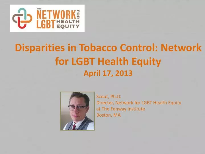 disparities in tobacco control network for lgbt health equity april 17 2013