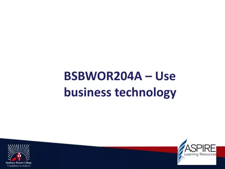 bsbwor204a use business technology