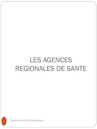 LES AGENCES REGIONALES DE SANTE