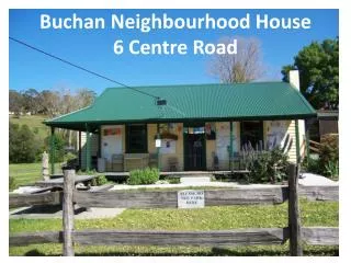 Buchan Neighbourhood House 6 Centre Road
