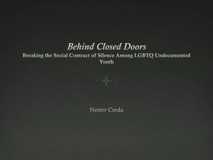 behind closed doors breaking the social contract of silence among lgbtq undocumented youth
