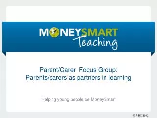 Parent/ Carer Focus Group: Parents/ carers as partners in learning