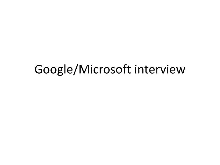 google microsoft interview