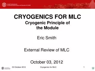 CRYOGENICS FOR MLC Cryogenic Principle of the Module