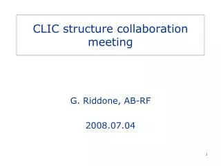 CLIC structure collaboration meeting