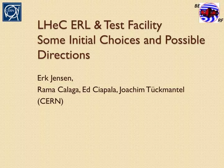 lhec erl test facility some initial choices and possible directions