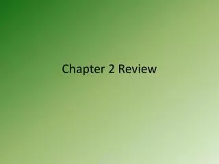 Chapter 2 Review