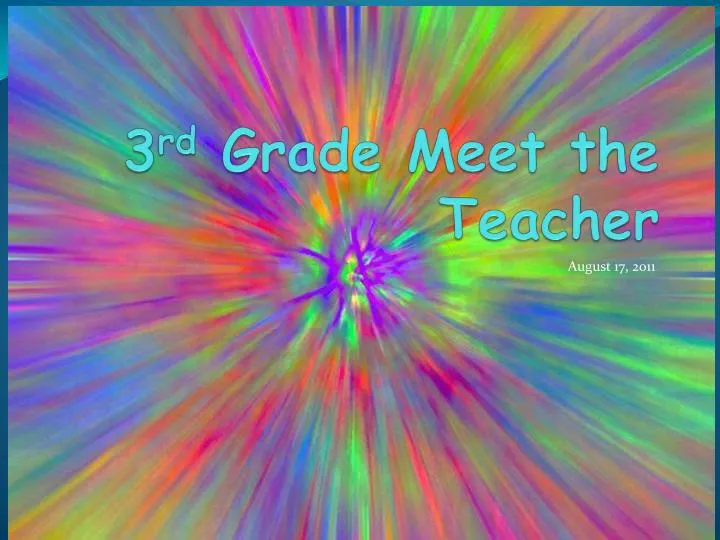 3 rd grade meet the teacher