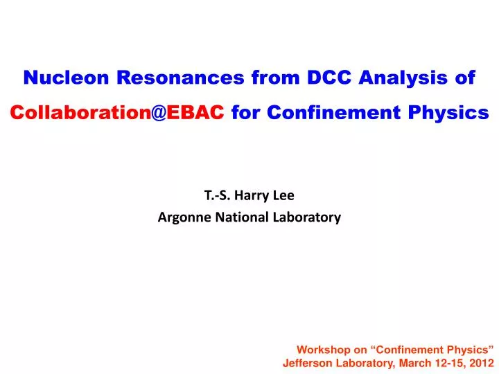 nucleon resonances from dcc analysis of collaboration @ ebac for confinement physics