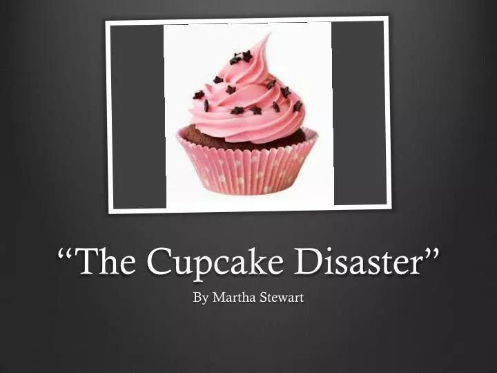 the cupcake disaster