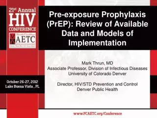 Pre-exposure Prophylaxis (PrEP): Review of Available Data and Models of Implementation