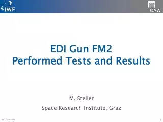 EDI Gun FM2 Performed Tests and Results