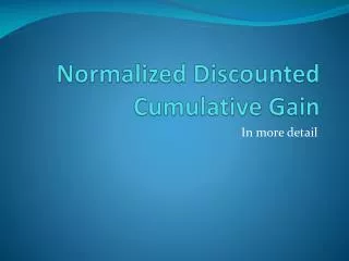 normalized discounted cumulative gain