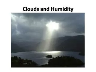Clouds and Humidity