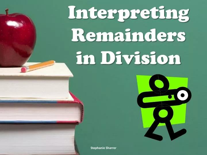 interpreting remainders in division